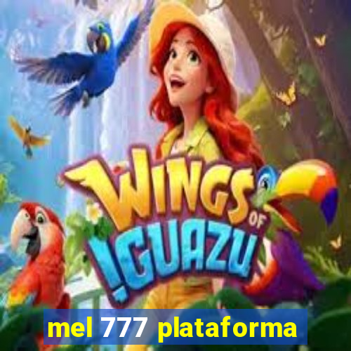 mel 777 plataforma